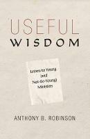 Useful Wisdom - Anthony B Robinson - cover
