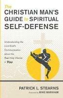 The Christian Man's Guide to Spiritual Self-Defense - Patrick L Stearns - cover