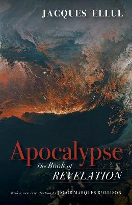 Apocalypse - Jacques Ellul,Jacob Marques Rollison - cover