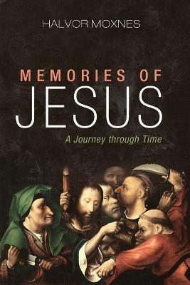 Memories of Jesus - Halvor Moxnes - cover