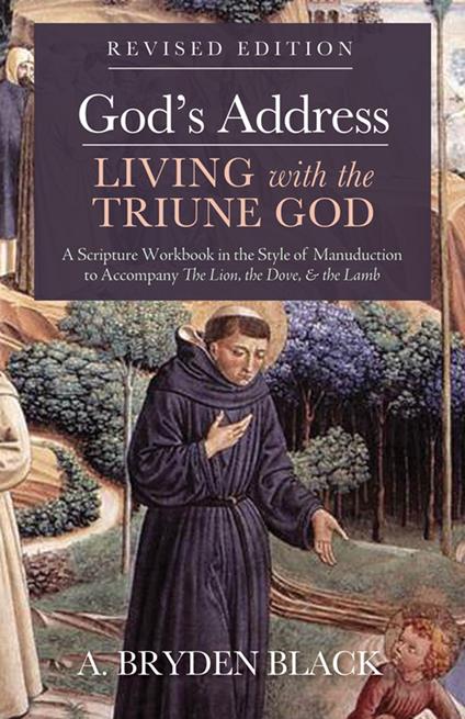 God’s Address—Living with the Triune God, Revised Edition