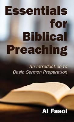 Essentials for Biblical Preaching - Al Fasol - cover