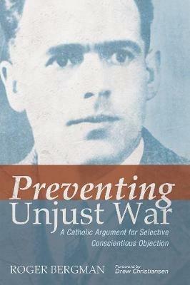 Preventing Unjust War - Roger Bergman - cover