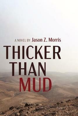 Thicker Than Mud - Jason Z Morris - cover