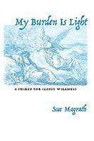My Burden Is Light: A Primer for Clergy Wellness - Sue Magrath - cover
