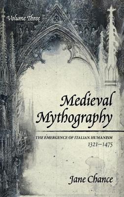 Medieval Mythography, Volume Three - Jane Chance - cover
