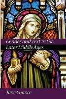 Gender and Text in the Later Middle Ages - cover