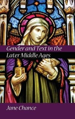 Gender and Text in the Later Middle Ages - cover