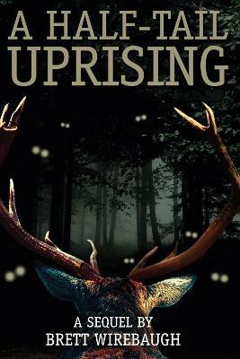 A Half-Tail Uprising - Brett Wirebaugh - cover
