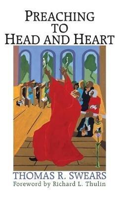 Preaching to Head and Heart - Thomas R Swears - cover