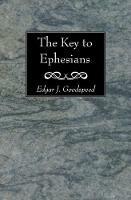 The Key to Ephesians - Edgar J Goodspeed - cover