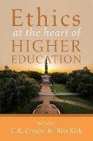 Ethics at the Heart of Higher Education - cover