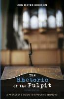 The Rhetoric of the Pulpit, Second Edition - Jon Meyer Ericson - cover