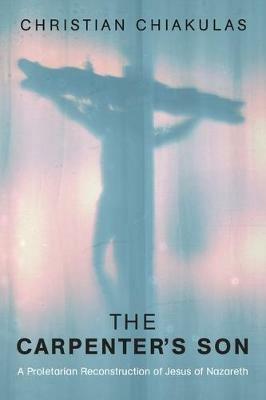 The Carpenter's Son - Christian Chiakulas - cover