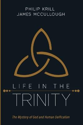 Life in the Trinity - Philip Krill,James McCullough - cover