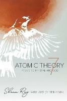 Atomic Theory 7: Poems to My Wife and God - Shann Ray - cover