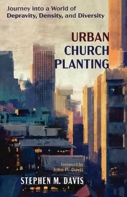 Urban Church Planting - Stephen M Davis - cover