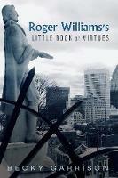 Roger Williams's Little Book Of Virtues - Becky Garrison - cover