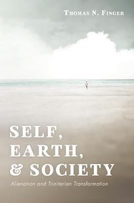 Self, Earth, and Society - Thomas N Finger - cover