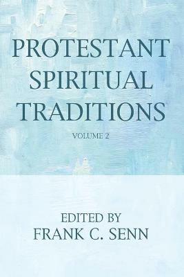 Protestant Spiritual Traditions, Volume Two - cover
