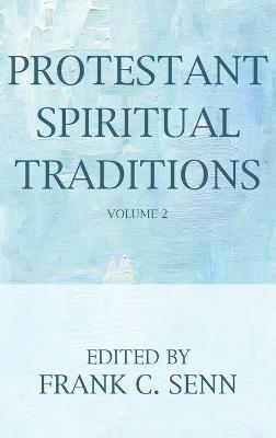 Protestant Spiritual Traditions, Volume Two - cover