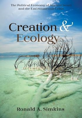 Creation and Ecology - Ronald A Simkins - cover