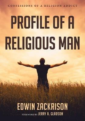 Profile of a Religious Man - Edwin Zackrison - cover