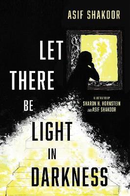 Let There Be Light in Darkness - Asif Shakoor - cover