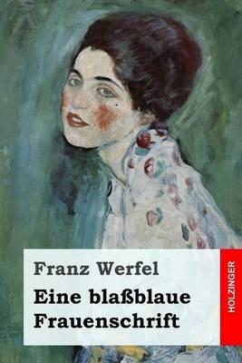 Eine blassblaue Frauenschrift - Franz Werfel - cover