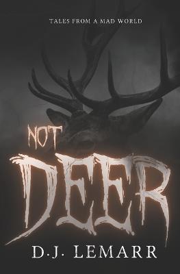 Not Deer - D J Lemarr - cover