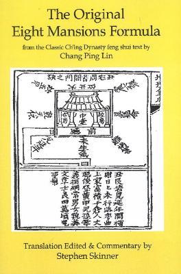 Original Eight Mansions Formula: From the Classic Ch'ing Dynasty Feng Shui Text by Chang Ping Lin - Stephen Skinner - cover