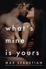 What's Mine Is Yours