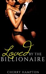 Loved by the Billionaire