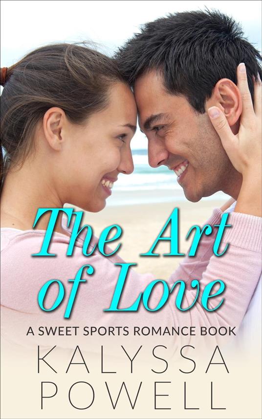 The Art of Love: A Sweet Sports Romance Book