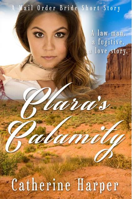 Mail Order Bride - Clara's Calamity
