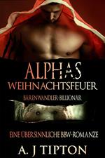 Alphas Weihnachtsfeuer: Eine Übersinnliche BBW-Romanze