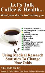 Let's Talk Coffee & Health... What Your Doctor Isn't Telling You: Coffee's Relationship To Brain Health