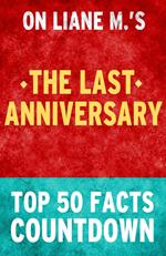 The Last Anniversary: Top 50 Facts Countdown