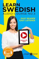 Learn Swedish - Easy Reader | Easy Listener | Parallel Text Swedish Audio Course No. 3