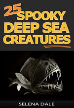 25 Spooky Deep Sea Creatures