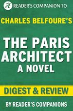 The Paris Architect: A Novel By Charles Belfoure | Digest & Review