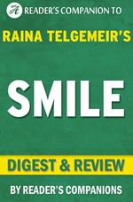 Smile: By Raina Telgemeir | Digest & Review