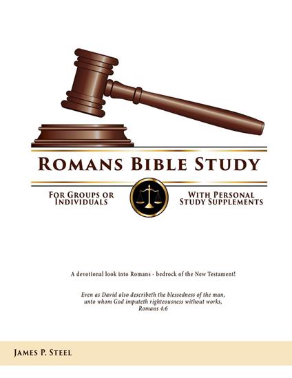 Romans Bible Study For Groups or Individuals