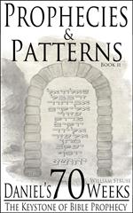 Daniel's 70 Weeks: The Keystone of Bible Prophecy