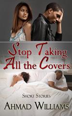 Stop Taking All The Covers