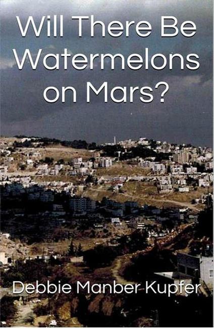 Will There Be Watermelons on Mars?