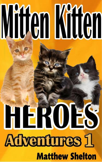 Mitten Kittens Heroes