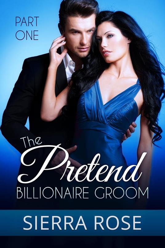 The Pretend Billionaire Groom