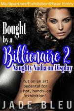 Bought by a Billionaire 2: Naughty Nadia on Display