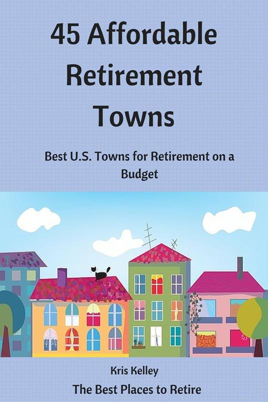 45 Affordable Retirement Towns